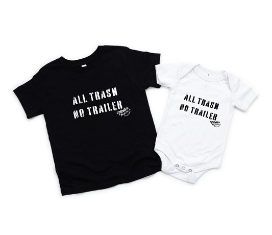ALL TRASH NO TRAILER