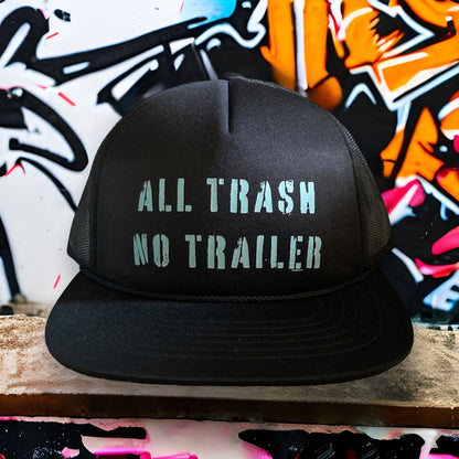 all trash no trailer hat
