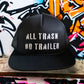 all trash no trailer